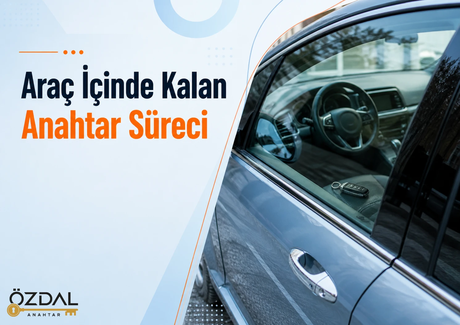 Araç İçinde Kalan Anahtar Süreci